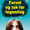 Farvel og tak for ingenting (E-bog)