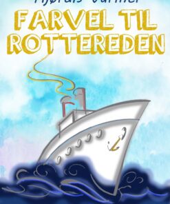 Farvel til Rottereden (1. del af serie) (E-bog)