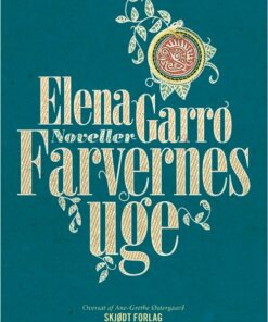 Farvernes Uge - Elena Garro - Bog