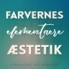 Farvernes elementære æstetik (E-bog)