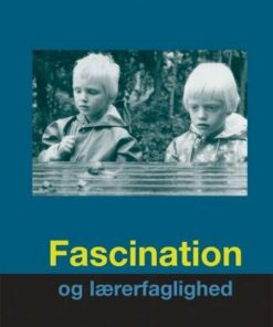 Fascination Og Lærerfaglighed - Kirsten Fink-jensen - Bog