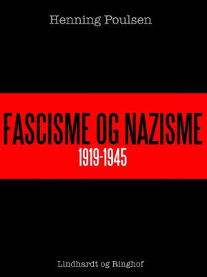 Fascisme og nazisme 1919-1945 (E-bog)