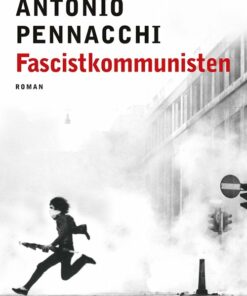 Fascistkommunisten - Antonio Pennacchi - Bog