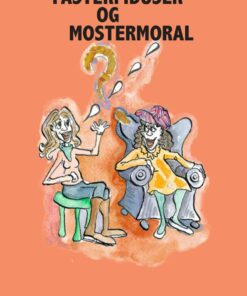 Fasterfiduser Og Mostermoral - Line Pedersen - Bog