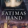 Fatimas Hånd - Ildefonso Falcones - Bog