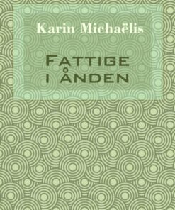 Fattige I ånden - Karin MichaÃ«lis - Bog