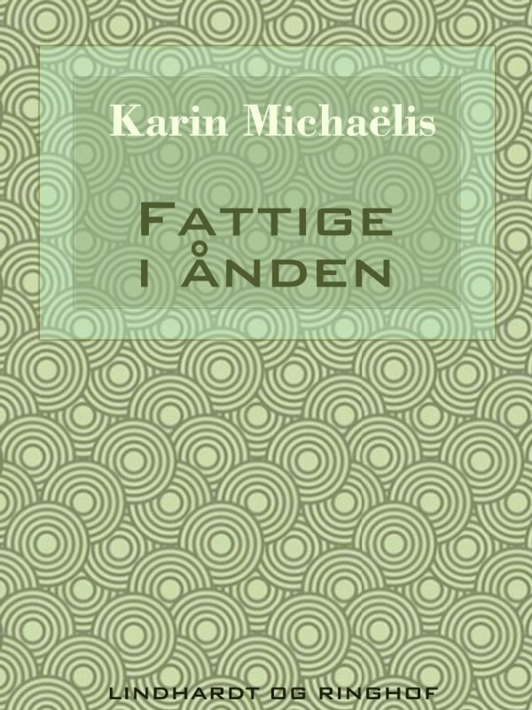 Fattige I ånden - Karin MichaÃ«lis - Bog