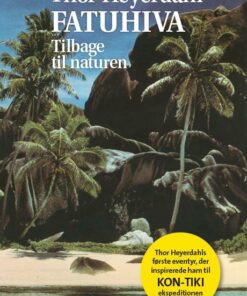 Fatuhiva. Tilbage til naturen (Lydbog)