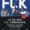 Fck - De Første 25 år - Johan Lyngholm-bjerge - Bog