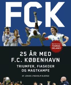 Fck - De Første 25 år - Johan Lyngholm-bjerge - Bog
