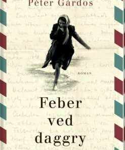 Feber Ved Daggry - Péter Gárdos - Bog