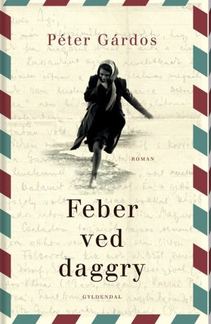 Feber Ved Daggry - Péter Gárdos - Bog