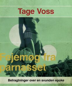 Fejemøg fra parnasset. Betragtninger over en svunden epoke (E-bog)