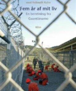 Fem år Af Mit Liv - Murat Kurnaz - Bog