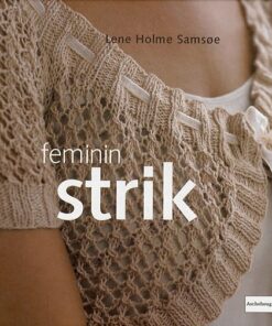 Feminin Strik - Lene Holme Samsøe - Bog