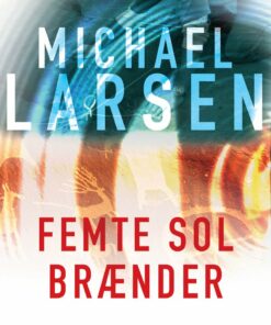 Femte Sol Brænder - Michael Larsen - Bog