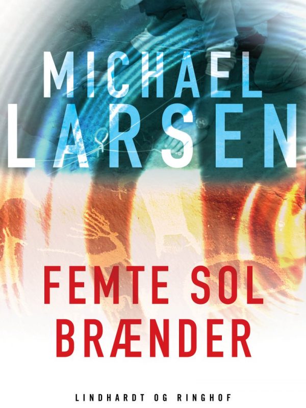 Femte Sol Brænder - Michael Larsen - Bog