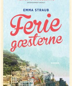 Feriegæsterne - Emma Straub - Bog
