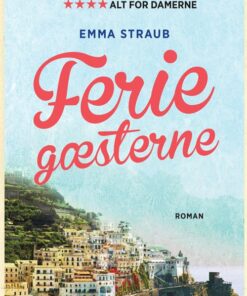 Feriegæsterne - Emma Straub - Bog