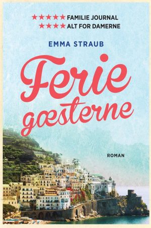 Feriegæsterne - Emma Straub - Bog