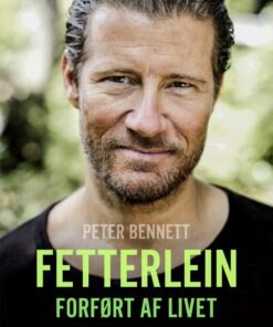 Fetterlein - Forført Af Livet - Peter Bennett - Bog