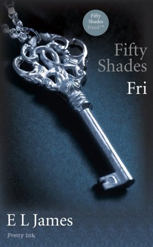 Fifty Shades - Fri - E L James - Bog