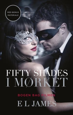 Fifty Shades - I Mørket - E L James - Bog