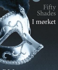 Fifty Shades - I Mørket - E L James - Bog