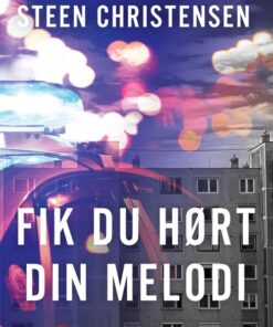 Fik du hørt din melodi (E-bog)