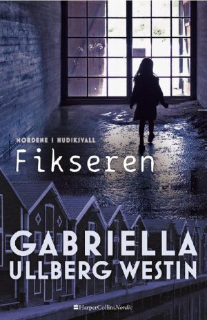 Fikseren - Gabriella Ullberg Westin - Bog