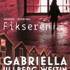 Fikseren - Gabriella Ullberg Westin - Bog