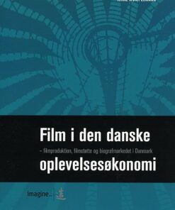 Film I Den Danske Oplevelsesøkonomi - Rikke Wümpelmann - Bog