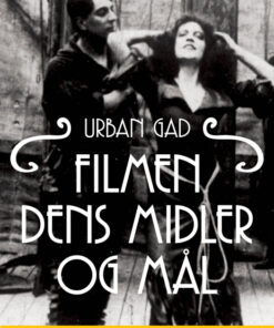 Filmen. Dens midler og mål (E-bog)