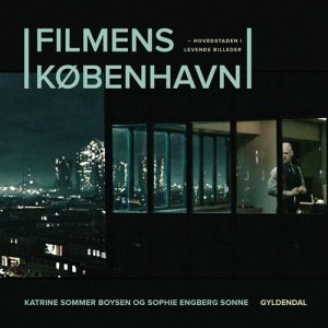 Filmens København - Sophie Engberg Sonne - Bog