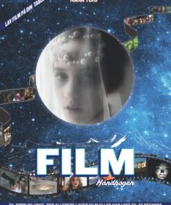 Filmhåndbogen - til børn, der allerede laver film og til dem, der har lyst til at begynde! (E-bog)