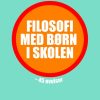 Filosofi med børn i skolen (E-bog)