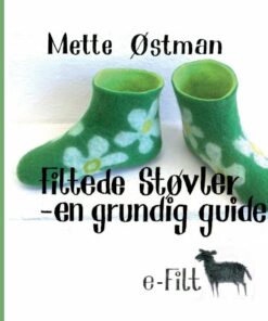 Filtede Støvler - En Grundig Guide - Mette østman - Bog