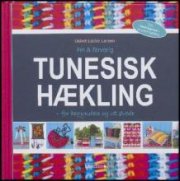Fin & Farverig Tunesisk Hækling - For Begyndere Og Let øvede - Lisbet Lücke Larsen - Bog