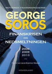 Finanskrisen Og Nedsmeltningen 2008-2010 - George Soros - Bog