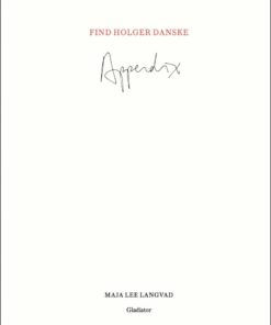 Find Holger Danske Appendix - Maja Lee Langvad - Bog
