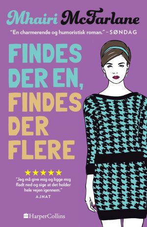 Findes Der En, Findes Der Flere - Mhairi Mcfarlane - Bog