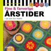 Fine & Farverige årstider - Du Selv Kan Hækle - Lisbet Lücke Larsen - Bog