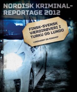 Finsk-svensk værdirøveri i Turku og Lundo (E-bog)