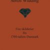 Fire Skilderier Fra 1700-tallets Danmark - Søren Widding - Bog