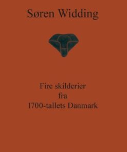 Fire Skilderier Fra 1700-tallets Danmark - Søren Widding - Bog