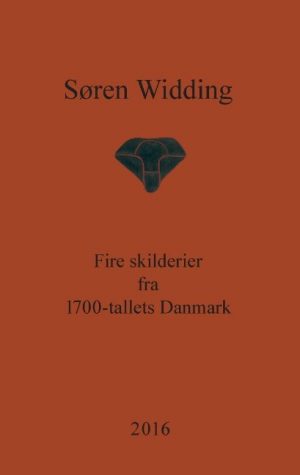 Fire Skilderier Fra 1700-tallets Danmark - Søren Widding - Bog