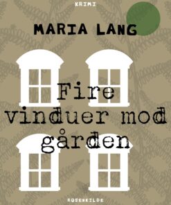 Fire vinduer mod gården (E-bog)