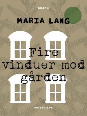 Fire vinduer mod gården (E-bog)