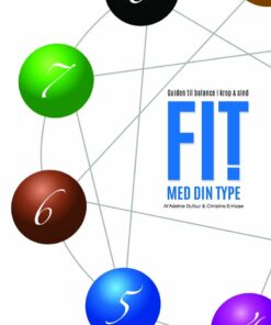Fit Med Din Type ! - Guiden Til Balance I Krop Og Sind - Adeline I. M. Dufour - Bog