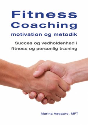 Fitness Coaching motivation og metodik (Bog)